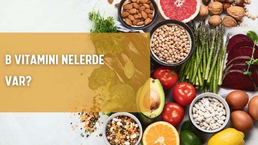 B Vitamini Nelerde var?