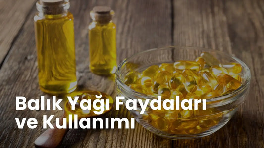 Balık Yağı Faydaları ve Kullanımı